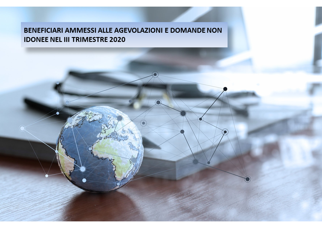 BENEFICIARI AMMESSI ALLE AGEVOLAZIONI E DOMANDE NON IDONEE NEL III TRIMESTRE 2020